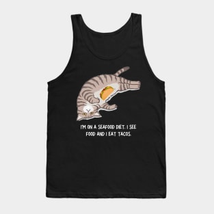 I'm On A Seafood Diet I See Food And I Eat Tacos Cat Tank Top